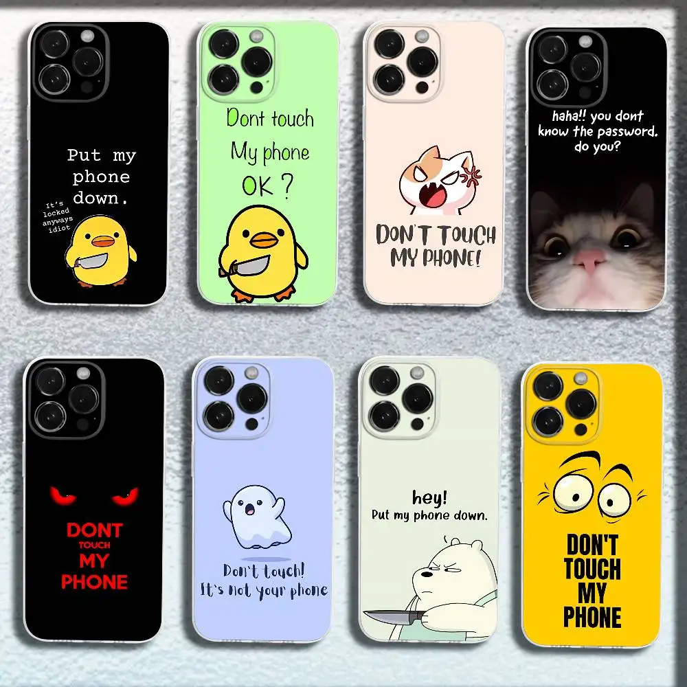 

Dont Touch My Phone Phone Case For iPhone 16,15,14,13,12,11 Plus,Pro,Max,XR,XS,Plus,E,SE4,Mini Transparent Cover