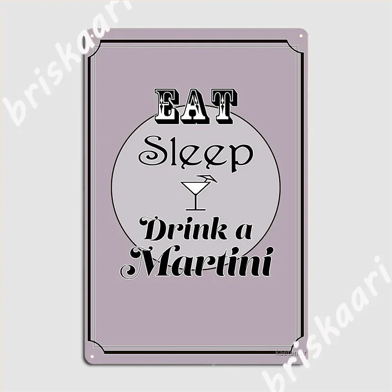 Eat Sleep Drink A Martini Metal Sign Wall Pub Poster Club Bar Custom Tin Sign Posters