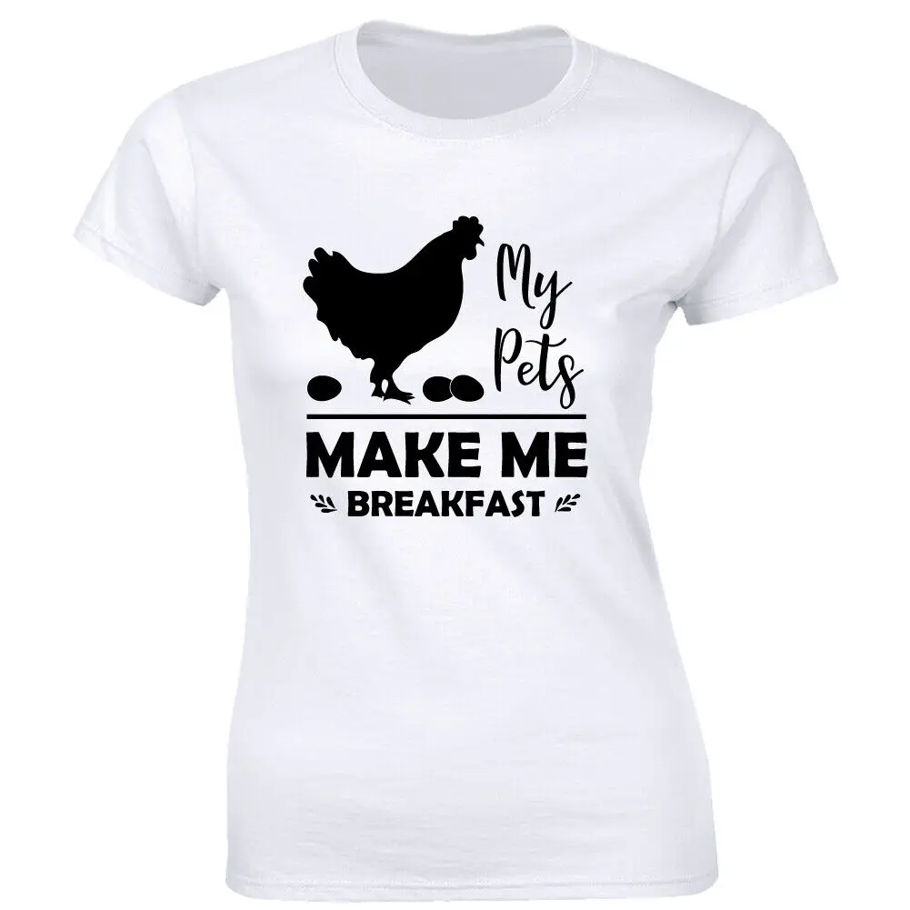 My Pets Make Me Breakfast with Chicken Hen and Eggs Image T-Shirt for Women