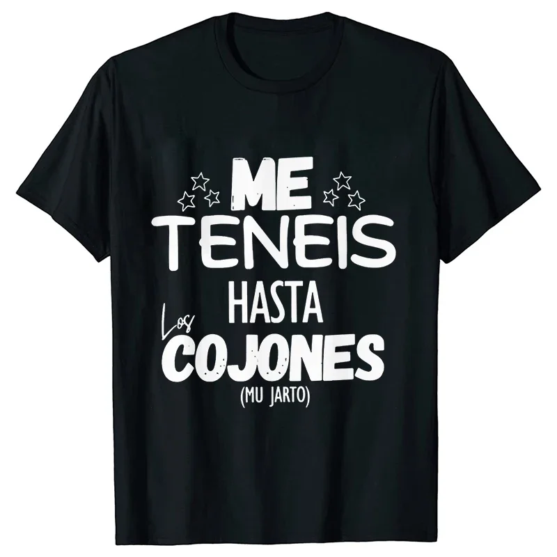 Funny Spanish Phrases Jokes T-shirts You Have Me Up To The Balls Streetwear Unisex Soft Women Men's Clothing Short Sleeve Tees