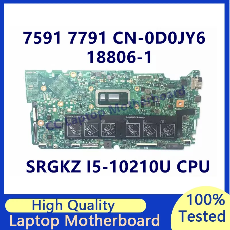 CN-0D0JY6 0D0JY6 D0JY6 Mainboard For Dell 7591 7791 Laptop Motherboard With SRGKZ I5-10210U CPU 18806-1 100% Tested Working Well