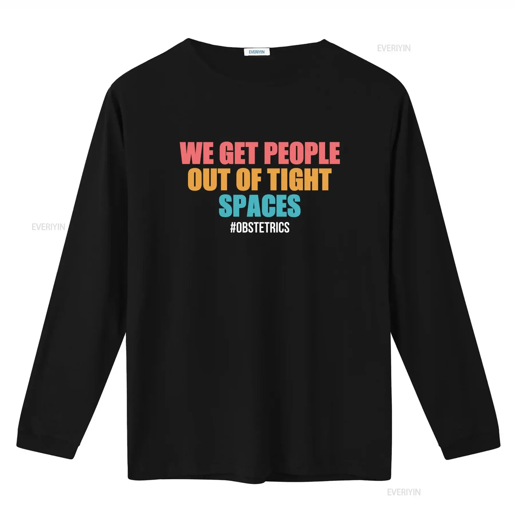 We Get People Out Of Tight Spaces Obstetrics T Shirt for Gynecology Nurses and Gynecologists vintage Washed Stylish Versatile