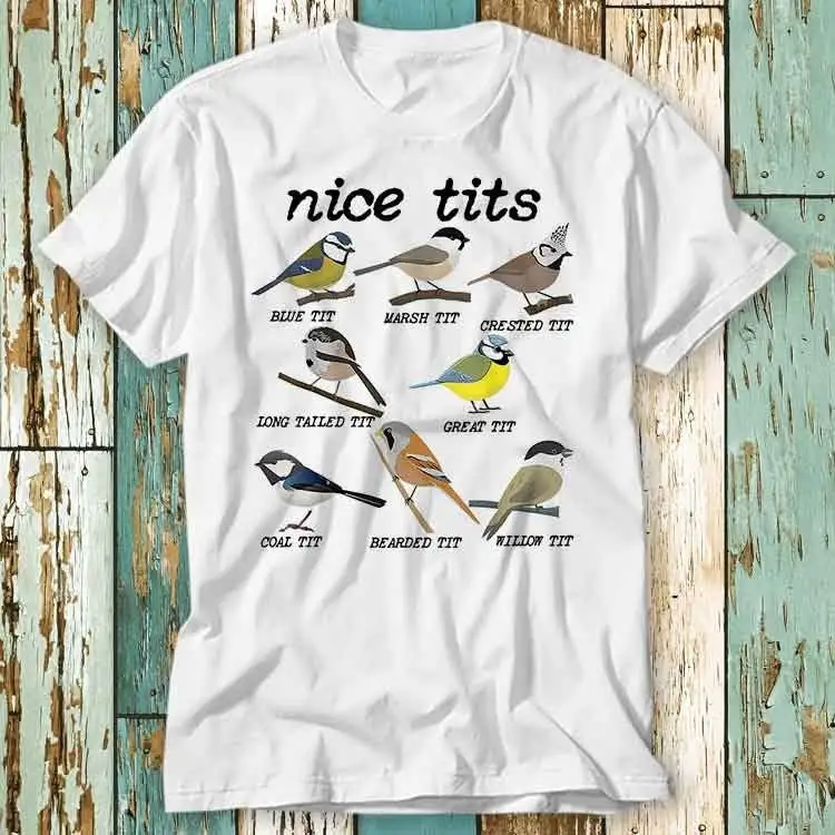 Nice Tits Tailed Marsh Crested Coal Bearded Willow Tit Birds Birdwatcher T Shirt Top Design Ladies Mens Retro Vintage S710