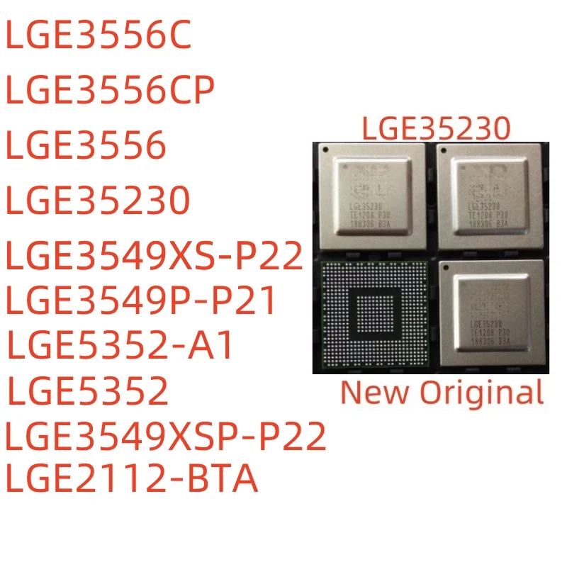 

2piece New Original LGE3556C LGE3556CP LGE3556 LGE35230 LGE3549XS-P22 LGE3549P-P21 LGE3549XSP-P22 LGE5352-A1 LGE5352 LGE2112 BGA