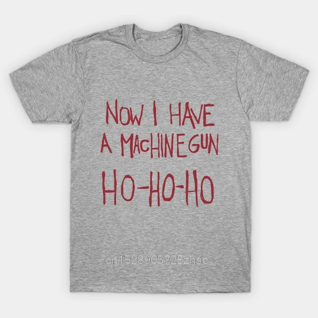 Christmas present gift for men and women t shirt Now I Have a Machine Gun. Ho-Ho-Ho T-Shirt