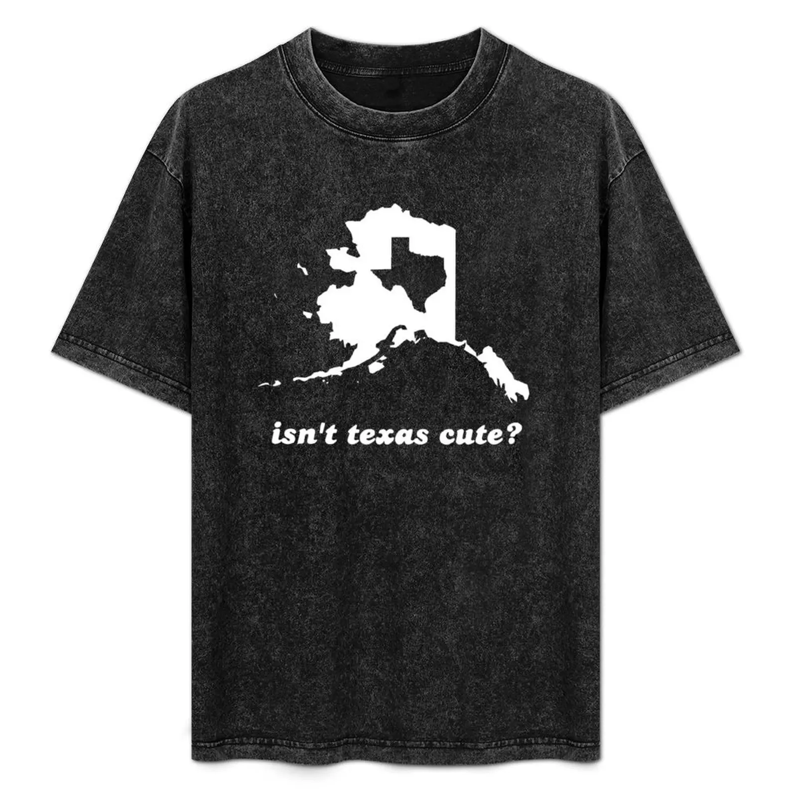 

Isn't Texas Cute Compared to Alaska T-Shirt custom shirt Louboutins croswit shirt man men t shirts high quality