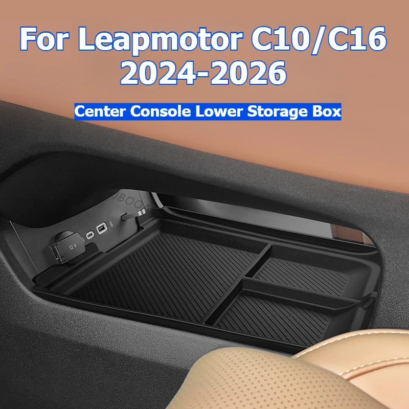 

For Leapmotor C10 C16 2024-2026 Center Console Lower Storage Box Car Interior Storage Organizer Case Under The Central Control