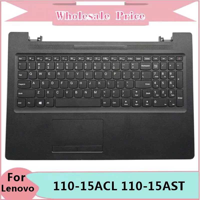 

New Original For Lenovo Ideapad 110-15ACL 110-15AST 110-15IBR Laptop Palmrest Case Keyboard US English Version Upper Cover