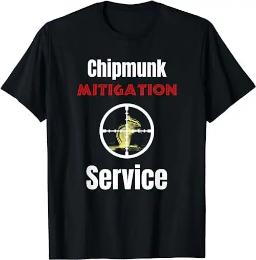 Chipmunk Mitigation Service Hunters Bird Feeder Protector T Shirt SweaT 17462