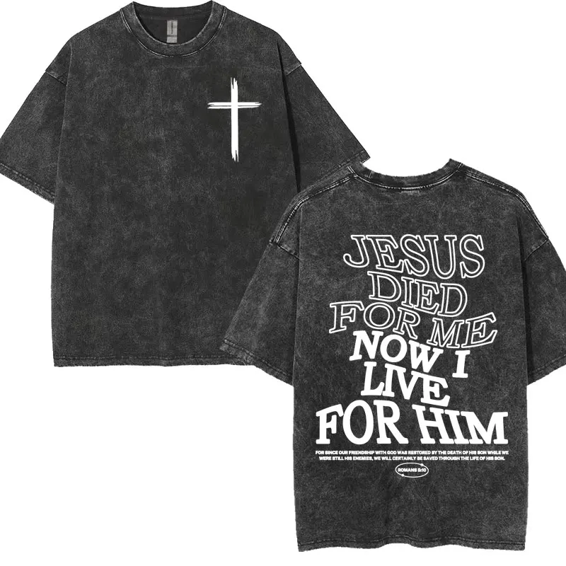 Camiseta masculina estética vintage lavada, jesus morreu por mim agora eu vivo para ele, camiseta unissex fashion de grandes dimensões