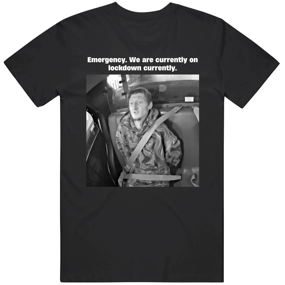 Daniel Larson Arrested Cop Car We Are Currently On Lockdown Funny Meme Gift T Shirt