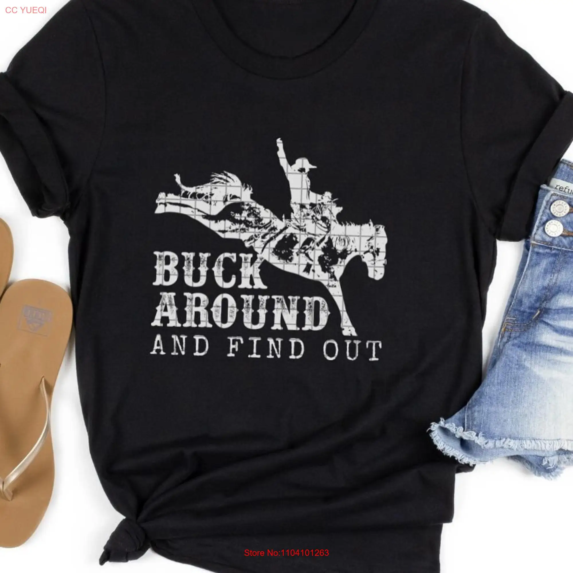 Buck Around and Find OuT T Shirt Cowboy Rodeo Bronc Rider Western s for Him Cowboys Ranch Wear long or short sleeves