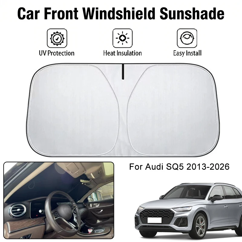 

Car Front Windshield Sunshade Cover For Audi SQ5 2013-2026 UV Block Heat Insulation Auto Interior Sun Protection Accessories