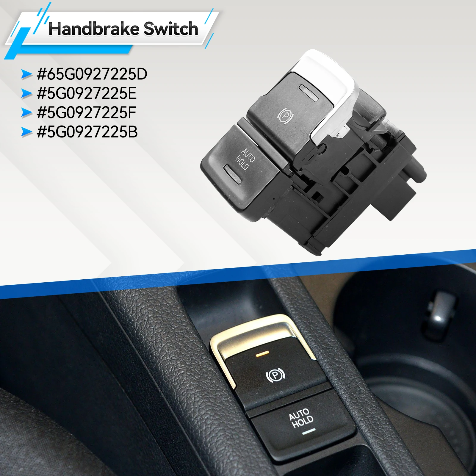 

Fit for VW Golf MK7 2013-2019 R32 GTI Electronic Auto Hold Handbrake Switch Parking Hand Brake 5G0927225E 5G0927225F