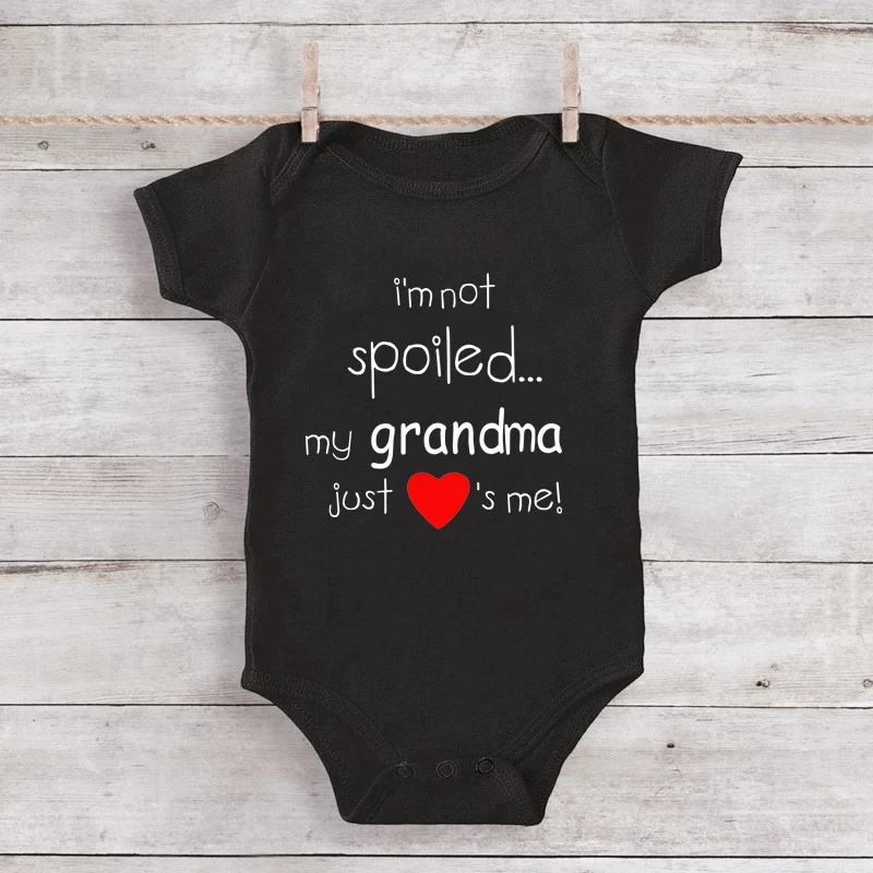 I'm Not Spoiled My Grandma Just Loves Me Newborn Baby Bodysuits Cute Short Sleeve Baby Boys Girls Rompers Casual Jumpsuits