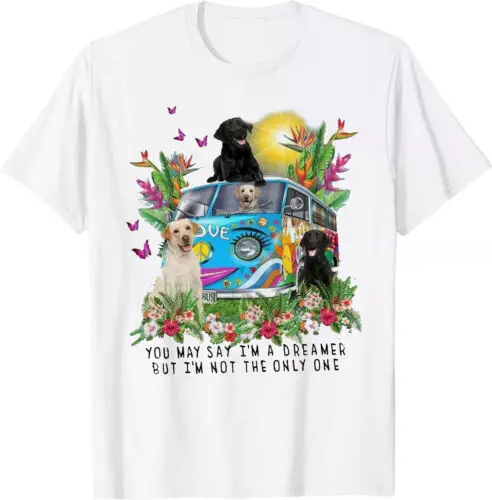 NEW T-Shirt 2024 . You May Say I'm A Dreamer Labrador Retriever Shirts