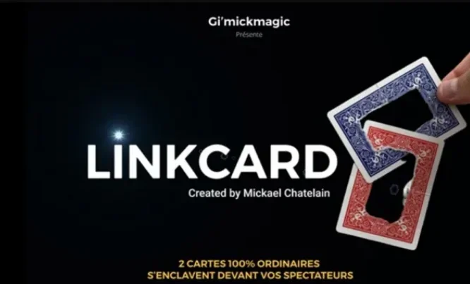 LinkCard by Mickael Chatelain (French)  -Magic tricks