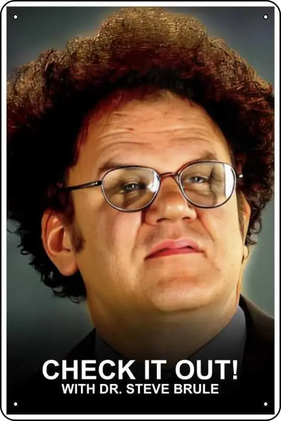 Check It Out! with Dr. Steve Brule (2010) Show Plaque Poster Metal Tin Sign  x  Vintage Retro Wall Decor