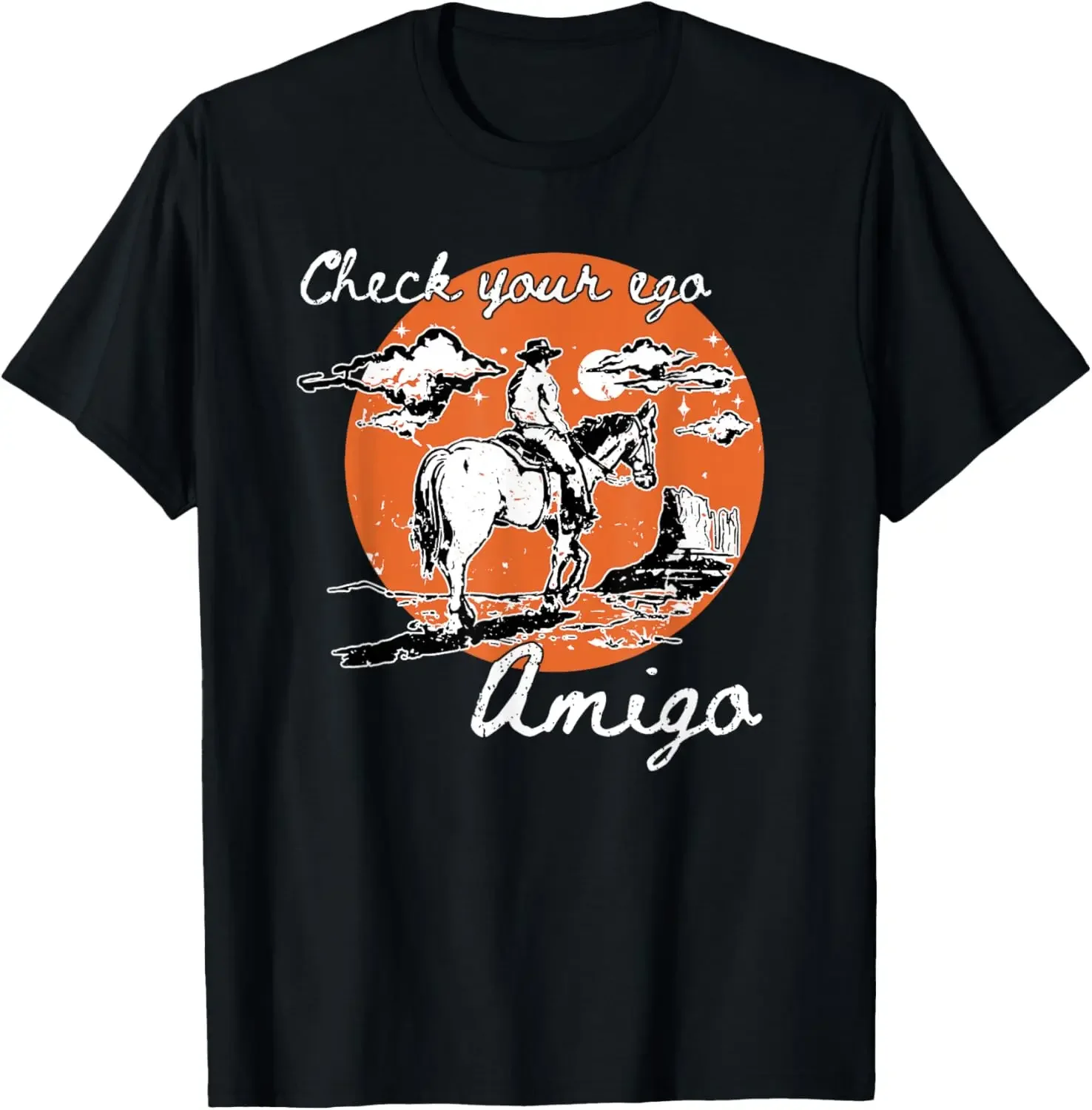 Check Your Ego Amigo, Western Cowboy Cowgirl For Men Women T-Shirt