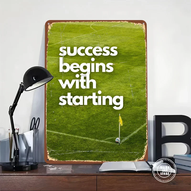 Success Begins With Starting Tin Plaque Poster Customized Wall Art Retro Vintage Metal Signs for Room Home Decor Bar Accessories