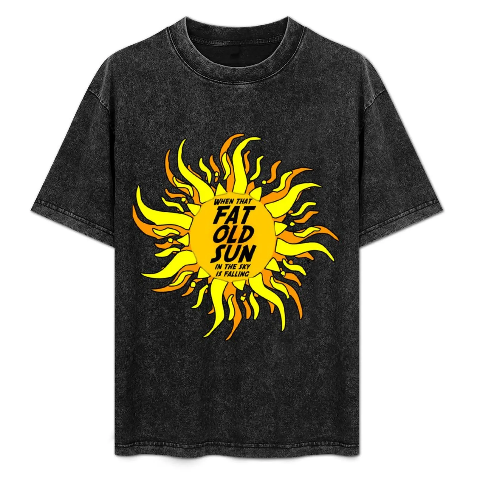 

When that fat old sun in the sky is falling T-Shirt Basic Short Sleeve T-Shirt for Men
