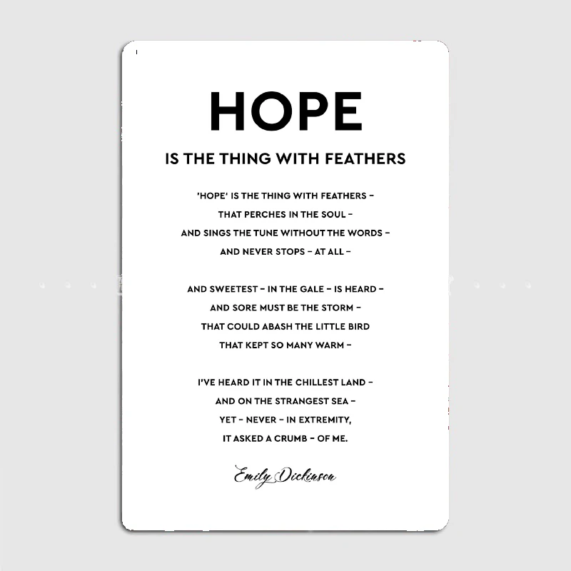 

Hope Is The Thing With Feathers By Emily Dickinson Metal Plaque Garage Club Wall Plaque Club Home Funny Tin Sign Poster