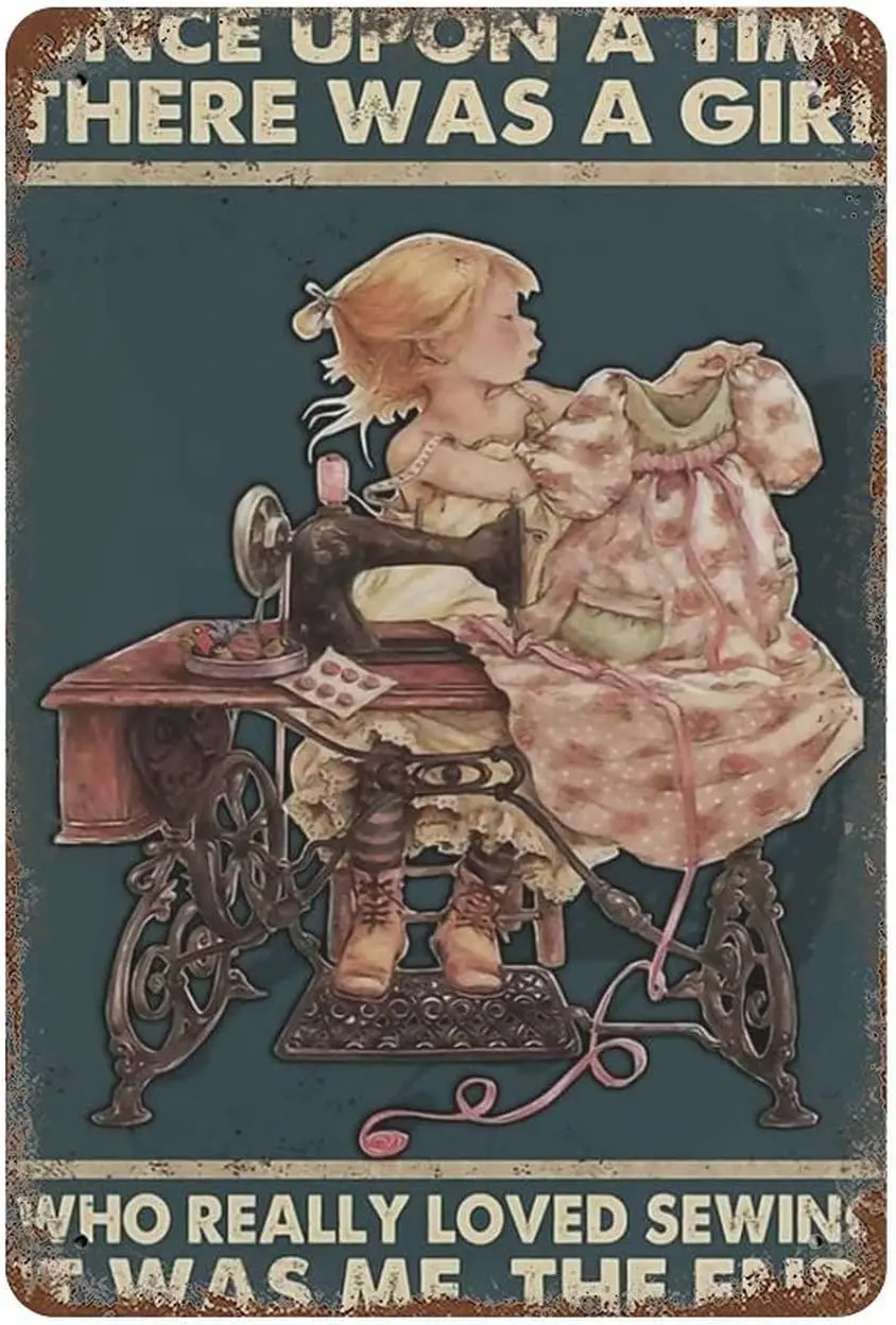 Vintage Sewing Girl Once Upon A Time There was A Girl Who Really Loved Sewing It was Me The End，Personalized Vintage Retro  sign