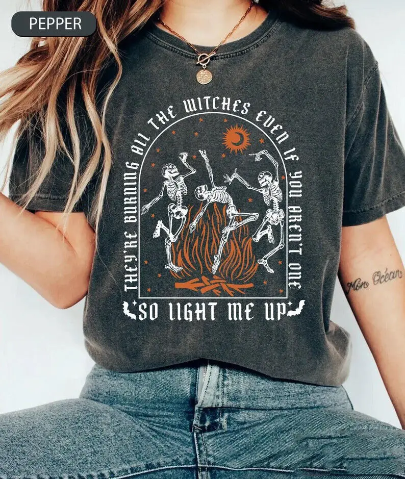 

Comfort Colors® They're Burning All The Witches Shirt, Dancing Skeleton Shirt