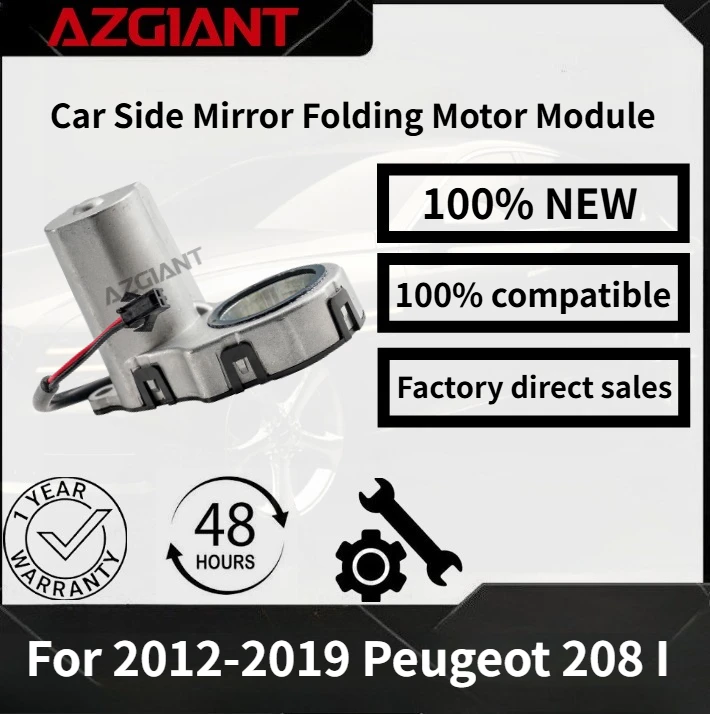 

For 2012-2019 Peugeot 208 I Azgiant Car rearview mirror electric folding motor module Auto Accessories 100% compatible New parts