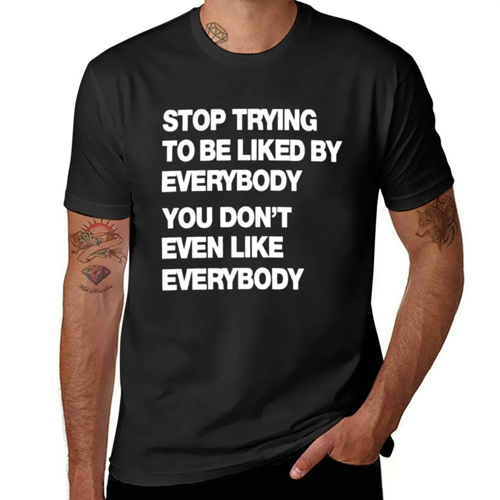 STOP TRYING TO BE LIKED BY EVERYBODY YOU DON'T EVEN LIKE EVERYBODY T-Shirt vintage animal prinfor boys men workout shirt