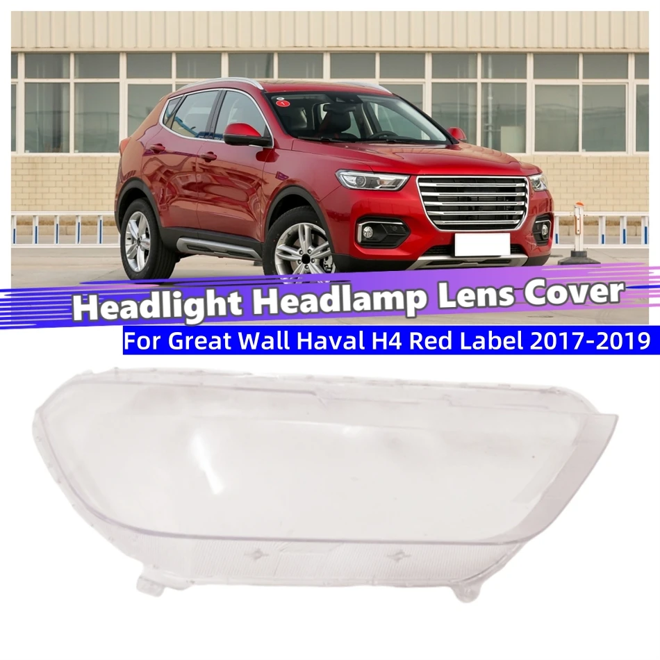 

For Great Wall Haval H4 Red Label 2017 2018 2019 Car Acesssories Polycarbonate High Gloss Fully Transparent Front Lamp Cover