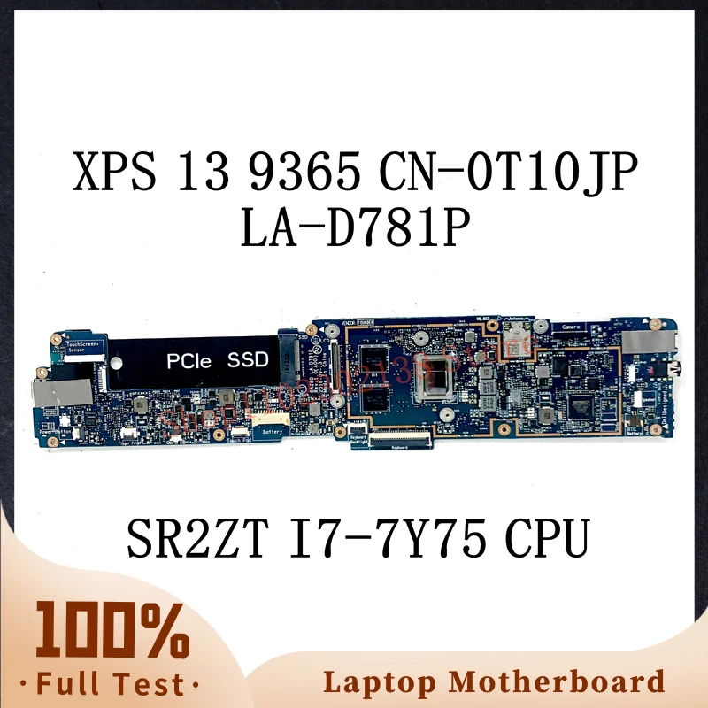 

CN-0T10JP 0T10JP T10JP With SR2ZT I7-7Y75 CPU Mainboard For Dell XPS 13 9365 Laptop Motherboard BAZ80 LA-D781P 16GB 100% Tested