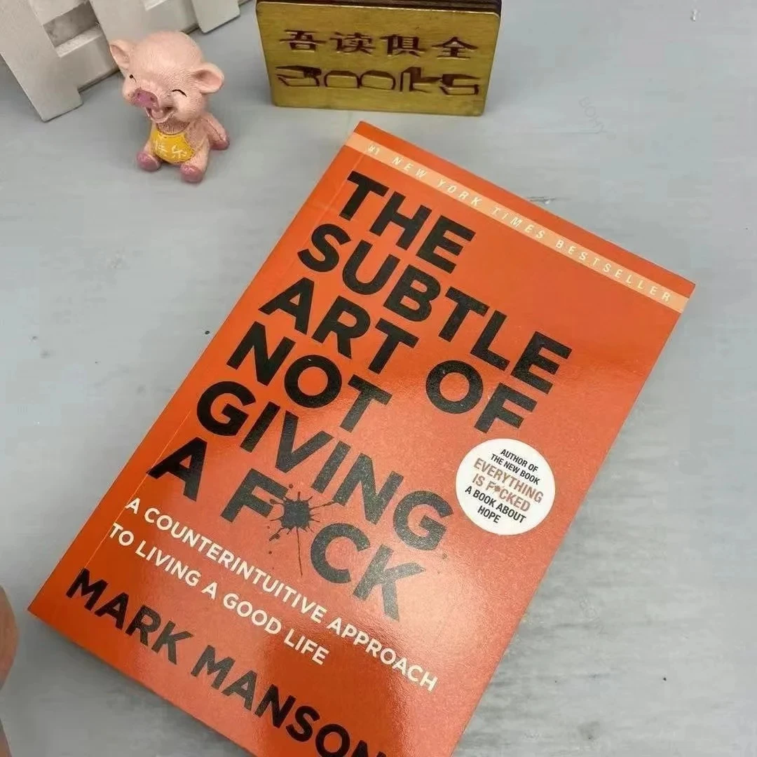 

The Subtle Art of Not Giving Every Thing Is By Mark Manson Self Management Stress Relief Book