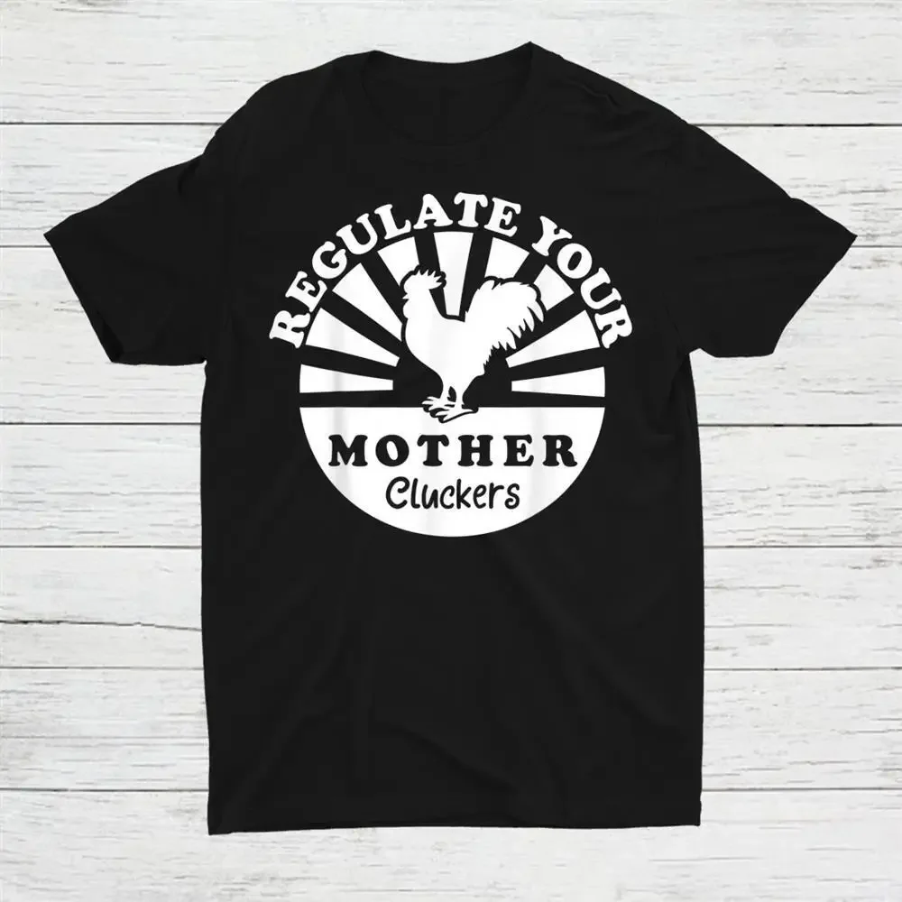 Regulate Your Cock Mother Cluckers Retro Vintage Unisex T-shirt S-5XL