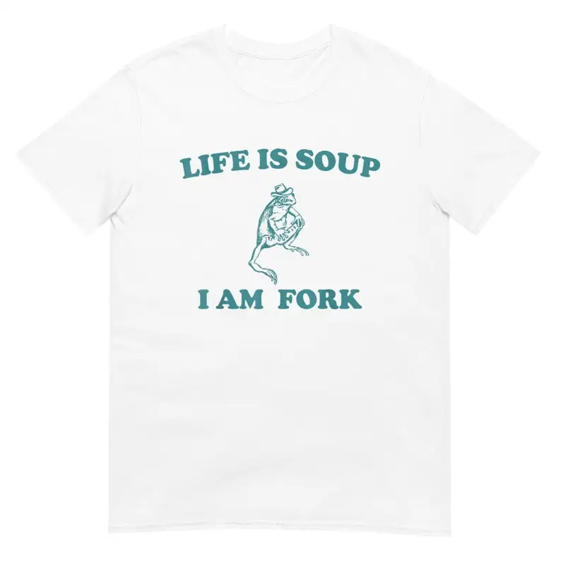 

Life Is Soup I Am Fork Frog Graphic Shirt Men T-Shirt Summer Cotton Short Sleeve O-Neck Men's T-Shirt