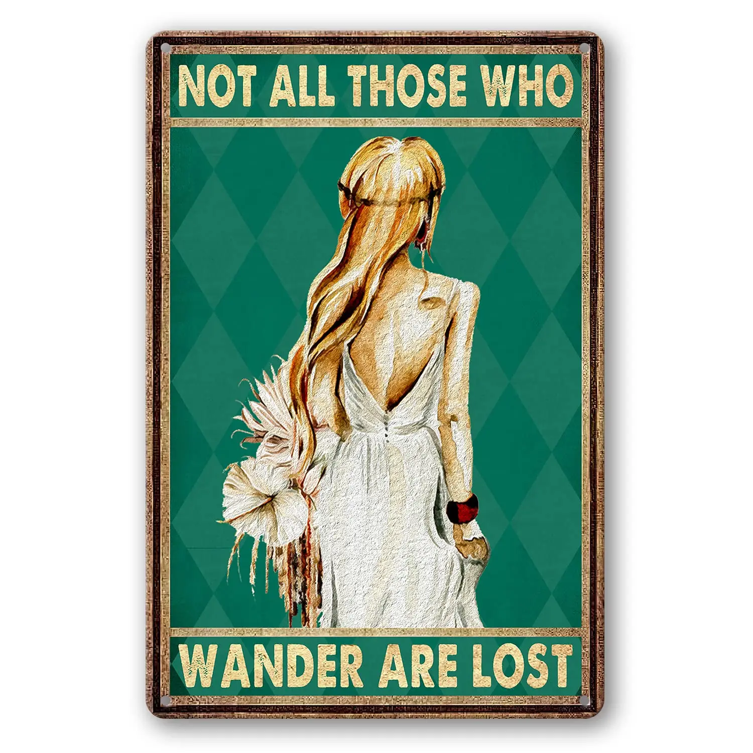 Not All Those Who Wander Are Lost Sign Metal Tin Signs, Vintage Women Back Art Poster Plaque Home Living Room Wall Decor Bedroo