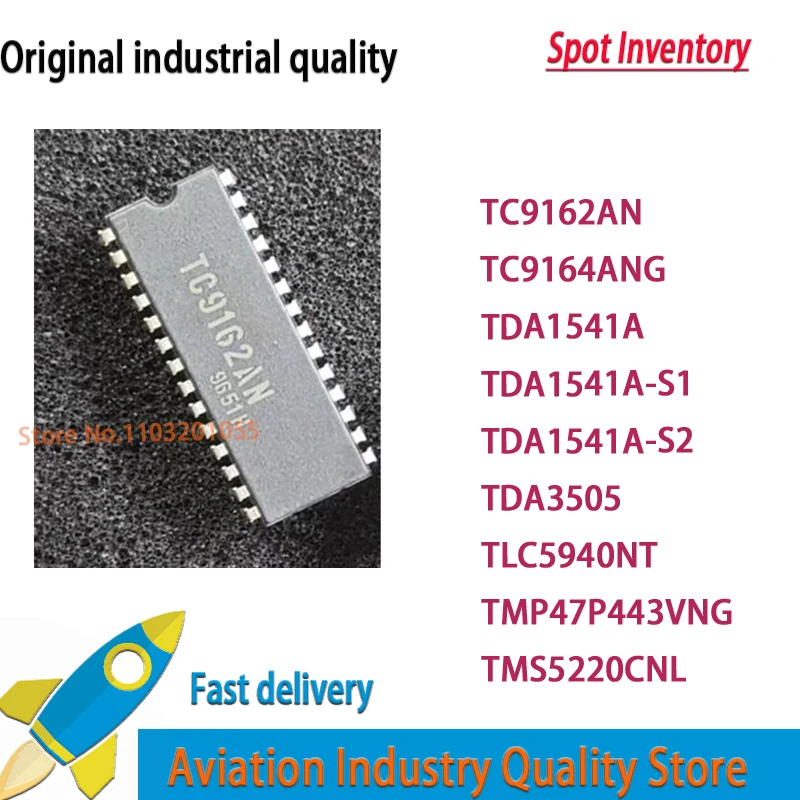 TC9162AN TC9162 TC9164ANG TC9164 TDA1541A TDA1541 TDA1541A-S1 TDA1541A TDA1541A-S2 TDA3505 TLC5940NT TMP47P443VNG TMS5220CNL