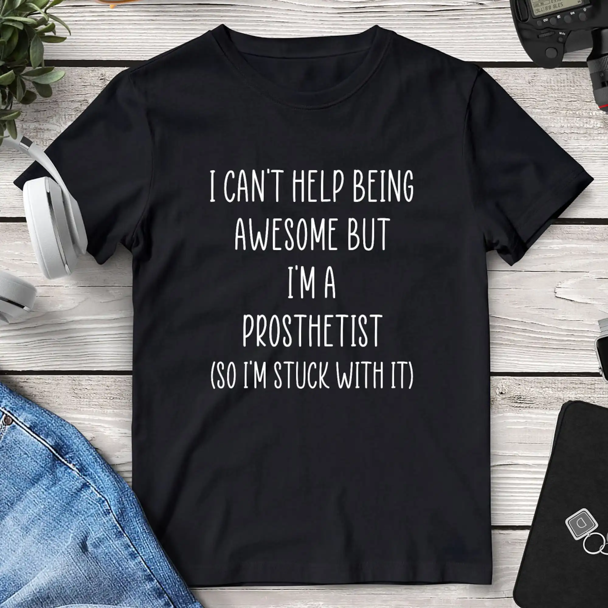 Prosthetist T Shirt S For Men Job Funny Work Coworker Medical Under 30 Dollars