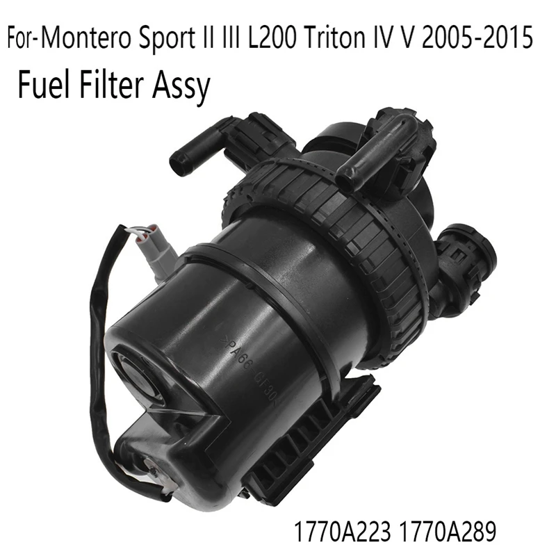 Fuel Filter Assembly For-Mitsubishi Pajero Montero Sport II III L200 Triton IV V 2005-2015 Parts Replacement 1770A223 1770A289