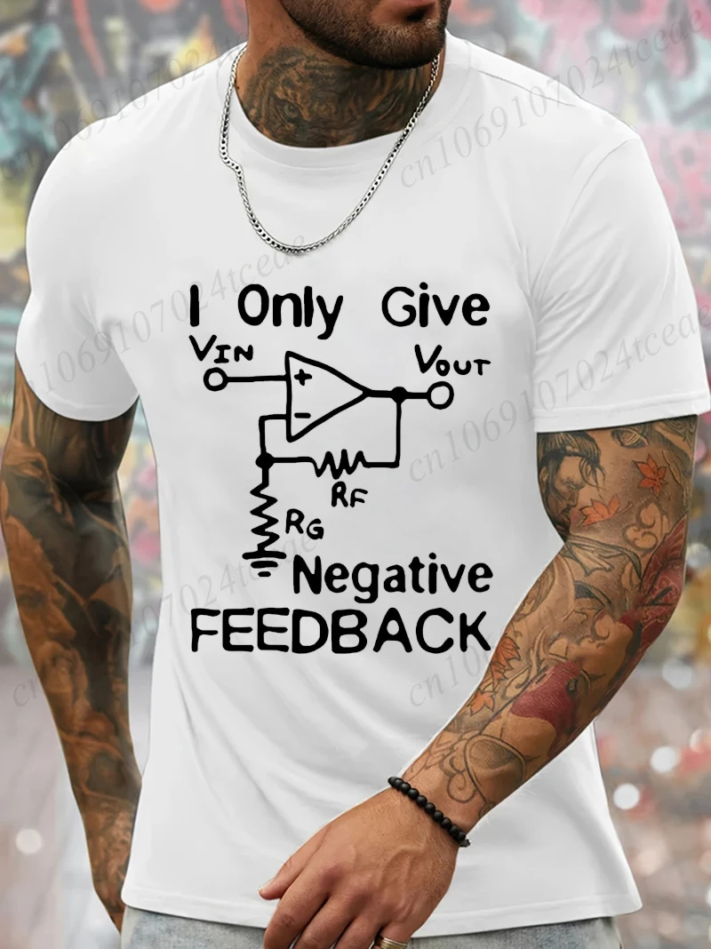 I Only Give Negative Feedback Funny Saying Print T Shirts Men Geek T-shirt Engineer Jokes Streetwear Short Sleeve O-Neck Tshirt
