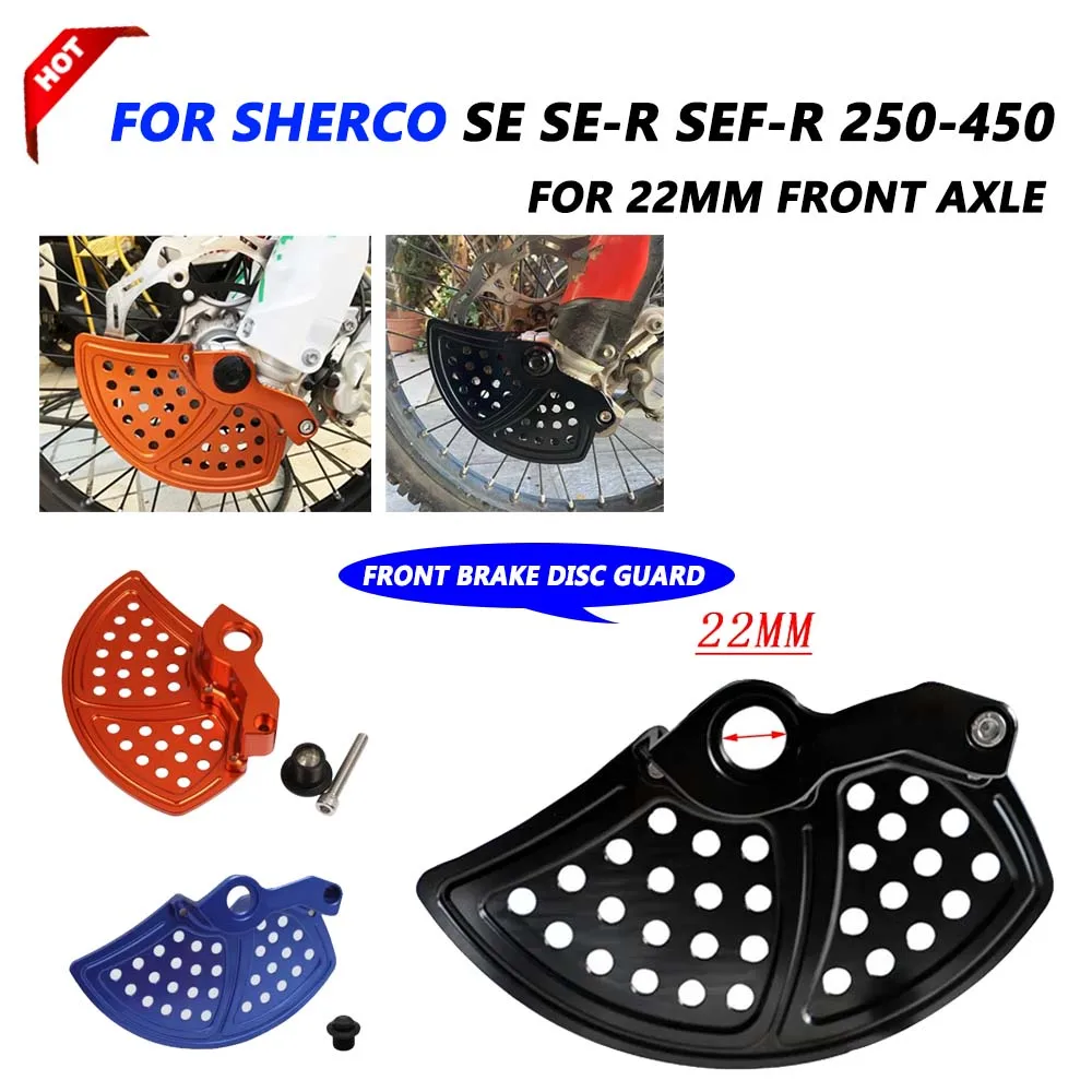 22mm Axle Front Brake Disc Guard Protector For Sherco SE 250I 300I SER 250 SE-R 300 2T SEFR SEF-R 450 2013 - 2017 Accessories