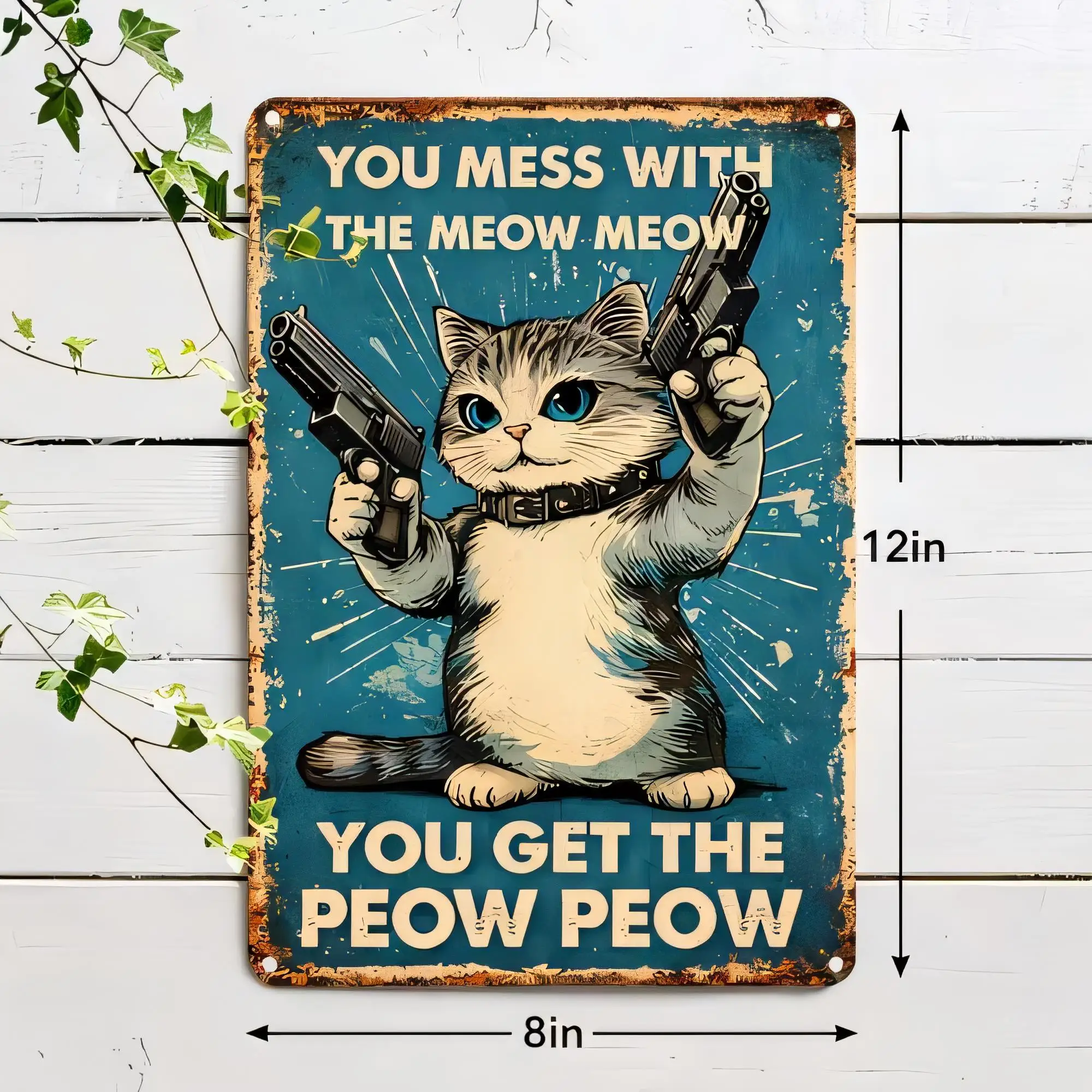 Tin Sign You Mess With The Meow Meow You Get The Peow Peow Funny Cat Cowboy Gun Revolver Vintage Metal Wall Art   Retro Rustic H