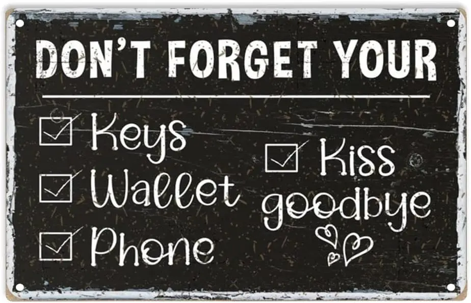 ERMUHEY Don't Forget Your Keys Kiss Phone Wallet Goodbye Sign Metal Tin Signs, Don't Forget Your Poster for Home Office