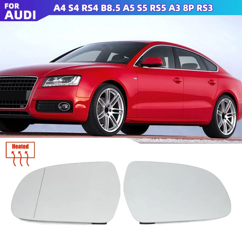 Side Heated Electric Wide Angle Wing Mirror Glass For Audi A4 S4 RS4 B8.5, A5 S5 RS5 B8.5 10-16, A3 8P RS3
