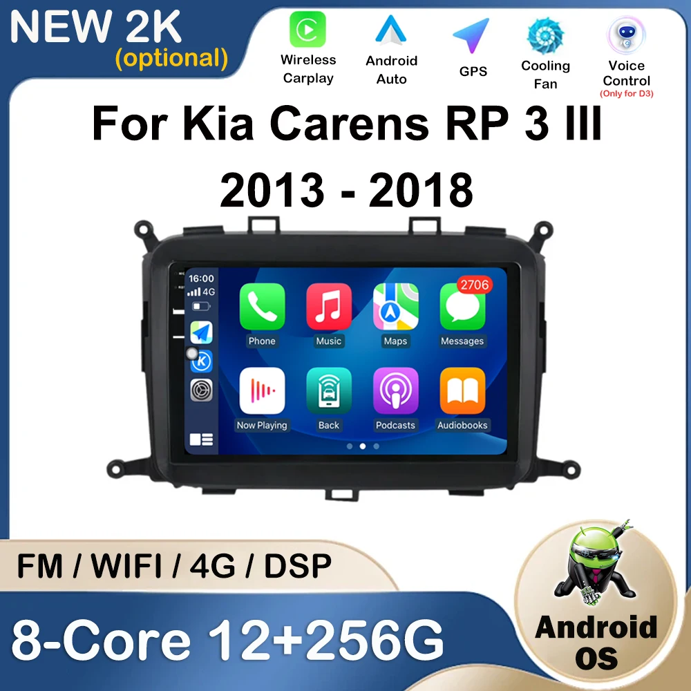 

Android OS Car Radio For Kia Carens RP 3 III 2013 - 2018 Multimedia Player Video Audio Bluetooth 4G GPS Navigation DSP Stereo