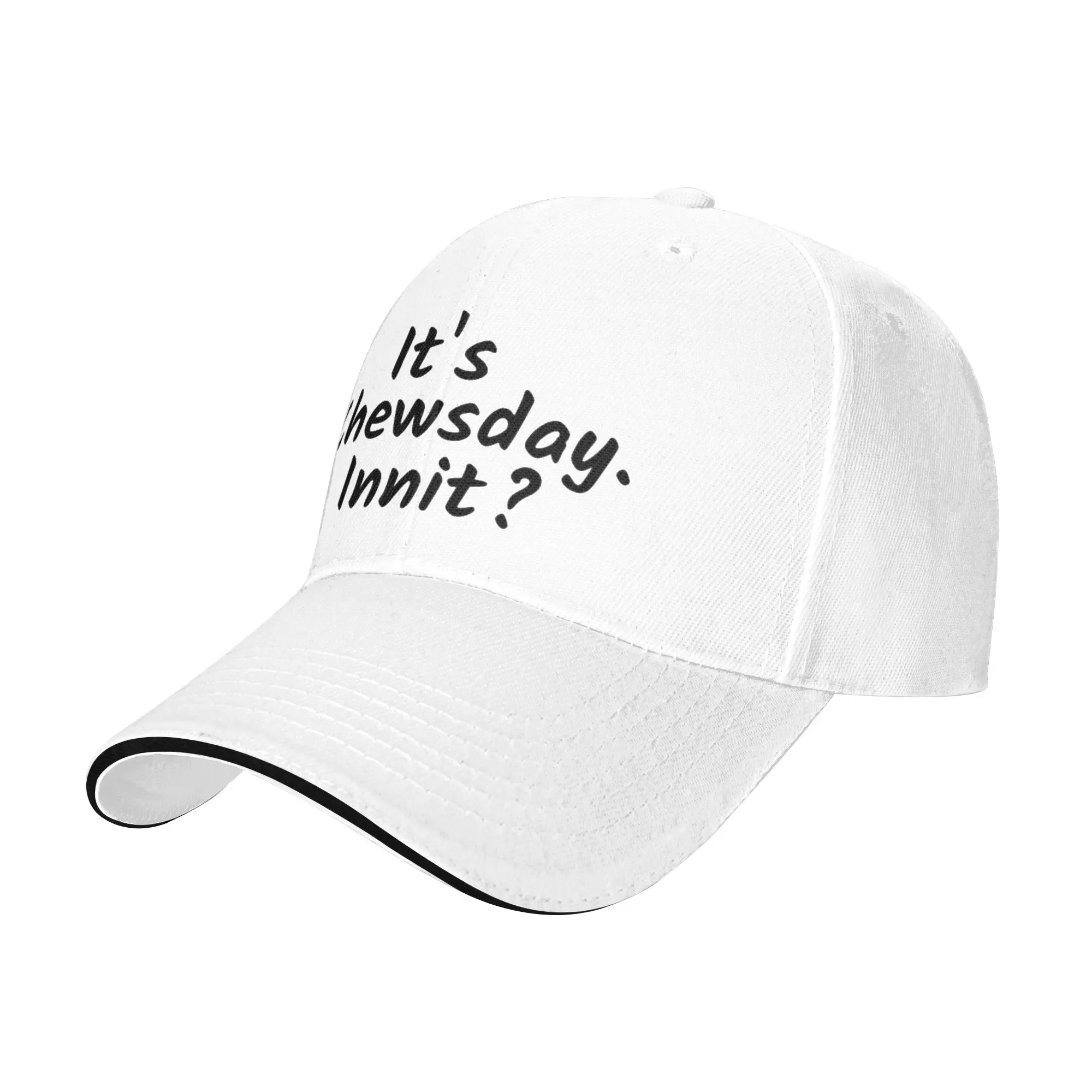 It s Chewsday innit Sarcastic British Accent Gift For Children Men Women A Baseball Cap Hat