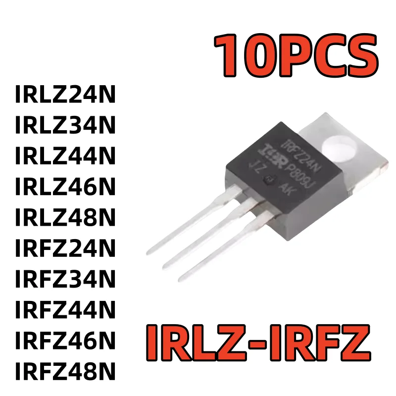 10PCS IRLZ44N TO-220 IRLZ44 TO220 IRLZ44NPBF IRLZ24N IRLZ34N IRLZ46N IRLZ48N IRFZ24N IRFZ34N IRFZ44N IRFZ46N IRFZ48N IRFZ44