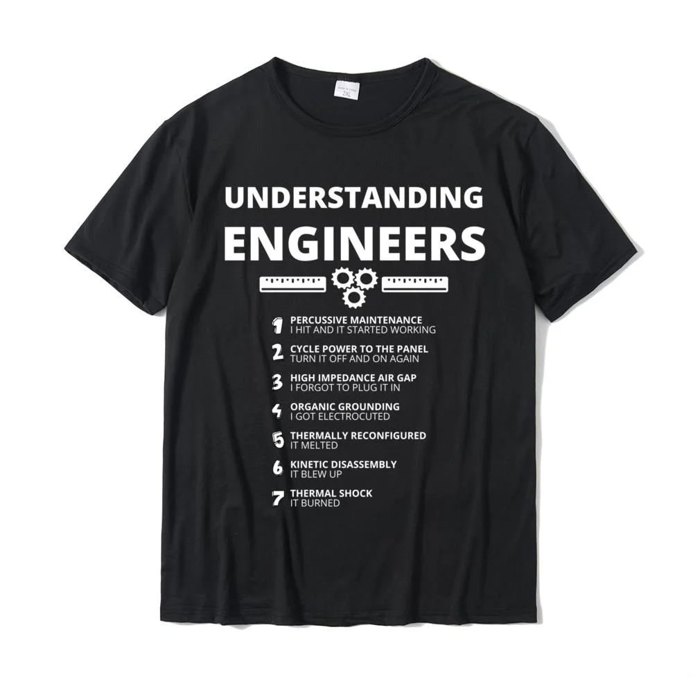 Understanding Engineers Funny Sarcastic Engineering T-Shirt Cotton Design Tops T Shirt Special Men T Shirts Custom