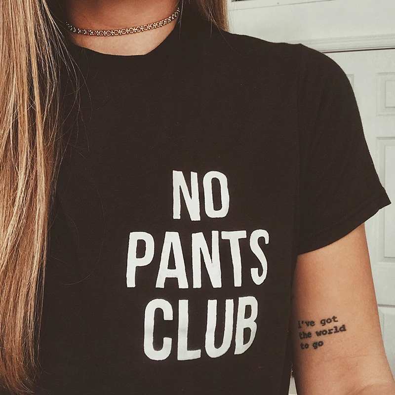 No Pants Club Funny Pocket Printed Women T Shirt Balck White Colour T-shirt O Neck Harajuku Y2k Meme Saying Gothic Tshirt Female