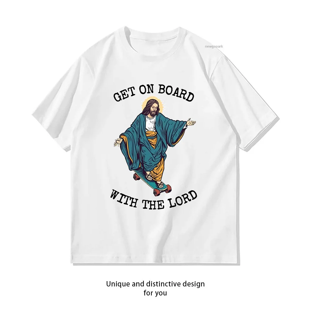 Funny Christian Skateboarding Humor Get On Board With The Lord T-shirt Woman Man Summer Cotton Graphic T Shirts Adult Tops Tee